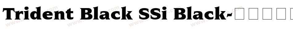 Trident Black SSi Black字体转换